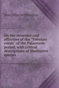 On the structure and affinities of the 