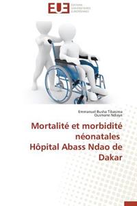 Mortalité Et Morbidité Néonatales Hôpital Abass Ndao de Dakar