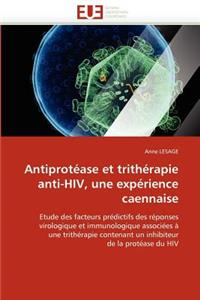 Antiprotéase Et Trithérapie Anti-Hiv, Une Expérience Caennaise