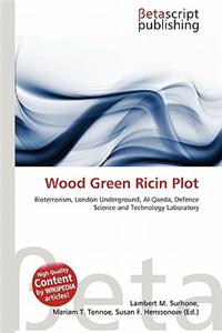 Wood Green Ricin Plot