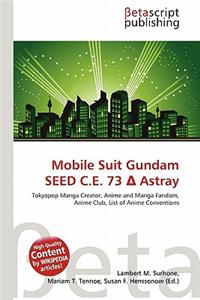 Mobile Suit Gundam Seed C.E. 73 Astray