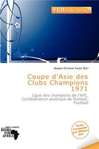 Coupe D'Asie Des Clubs Champions 1971