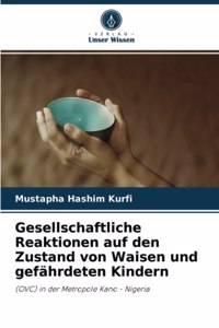 Gesellschaftliche Reaktionen auf den Zustand von Waisen und gefährdeten Kindern