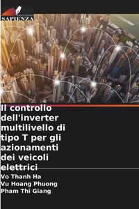 controllo dell'inverter multilivello di tipo T per gli azionamenti dei veicoli elettrici