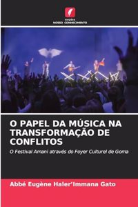 O Papel Da Música Na Transformação de Conflitos