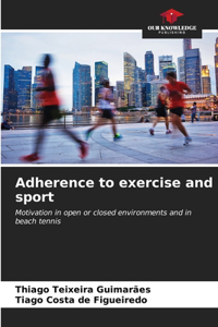 Adherence to exercise and sport