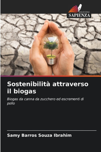Sostenibilità attraverso il biogas
