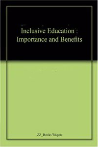 Inclusive Education  Importance And Benefits