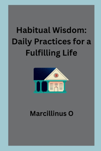 Habitual Wisdom