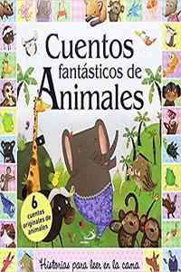 Cuentos fantasticos de animales: 6 historias para leer en la cama