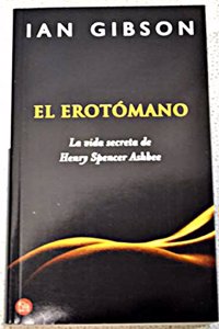 El erotomano. La vida secreta de Spencer Ashbee