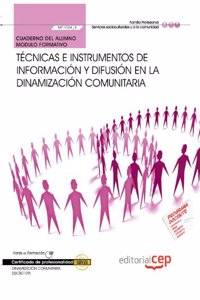 Cuaderno del Alumno. Tecnicas e instrumentos de informacion y difusion en la dinamizacion comunitaria (MF1024_3). Certificados de profesionalidad. Dinamizacion comunitaria (SSCB0109) (Spanish Edition)