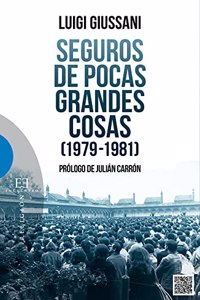 Seguros de pocas grandes cosas (1979-1981) (Spanish Edition)