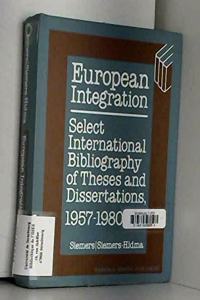 European Integration:Select International Bibliography of Theses and Dissertations 1957-1977