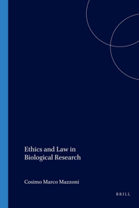 Ethics and Law in Biological Research