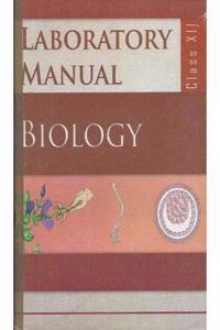 Laboratory Manual Biology Class XII (PB)....NCERT