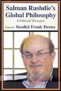 Salman Rushdie's Global Philosophy Critical Essays