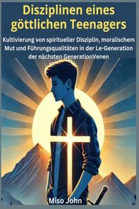 Disziplinen eines göttlichen Teenagers