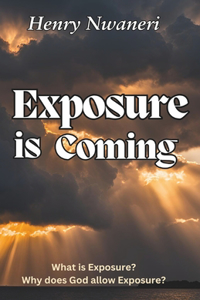 Exposure is Coming