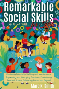 Remarkable Social Skills for Kids