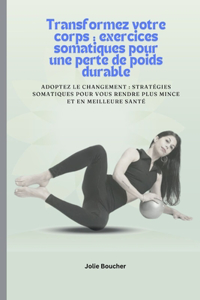 Transformez votre corps