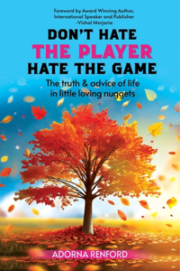 Don't Hate the Player Hate the Game
