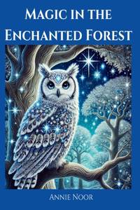 Magic in the Enchanted Forest
