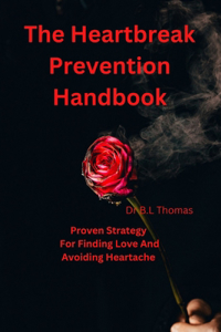 Heartbreak Prevention Handbook
