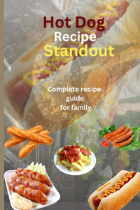 Hot dog recipe standout