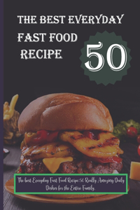 best Everyday Fast Food Recipe