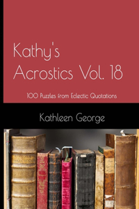 Kathy's Acrostics Vol. 18