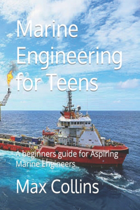 Marine Engineering for Teens