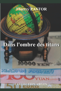 Dans l'ombre des titans