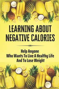 Learning About Negative Calories