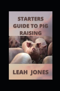 Starters Guide to Pig Raising