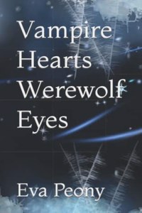 Vampire Hearts Werewolf Eyes