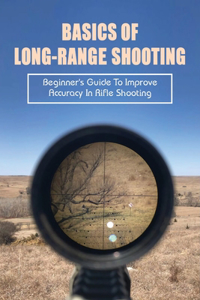 Basics Of Long-Range Shooting
