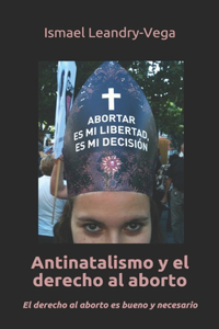 Antinatalismo y el derecho al aborto