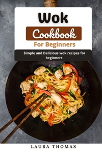 Wok Cookbook for Beginners