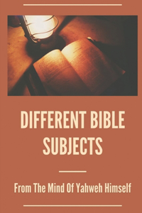 Different Bible Subjects