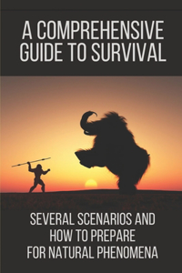 A Comprehensive Guide To Survival