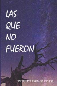 Las que no fueron