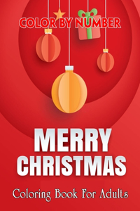 Merry Christmas Color By Number Coloring Book For Adults