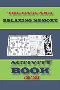 Easy and Relaxing Memory Activity Book for Adult