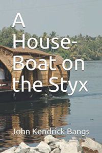 A House-Boat on the Styx