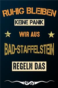 Ruhig bleiben keine Panik wir aus BAD-STAFFELSTEIN regeln das