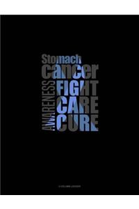 Stomach Cancer Awareness Fight, Care, Cure