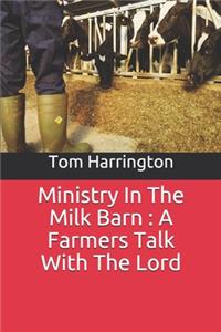 Ministry In The Milk Barn