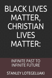 Black Lives Matter, Christian Lives Matter
