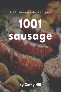 Oh! 1001 Homemade Sausage Recipes